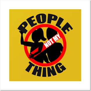 People Not myThing Posters and Art